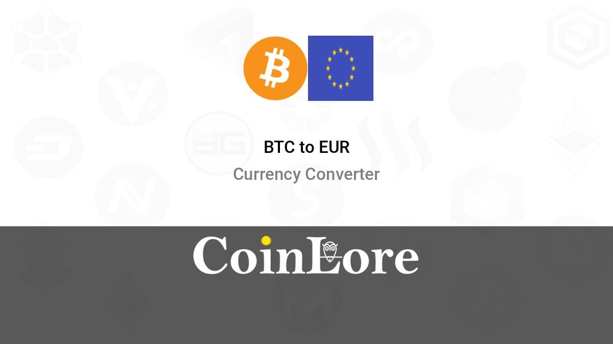 BTC to EUR | How much is Bitcoins in EUR