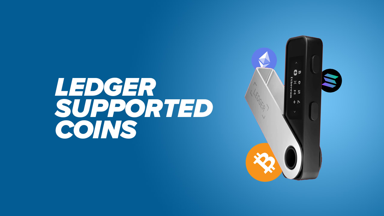 Which Coins Does Ledger Nano S Support in ?