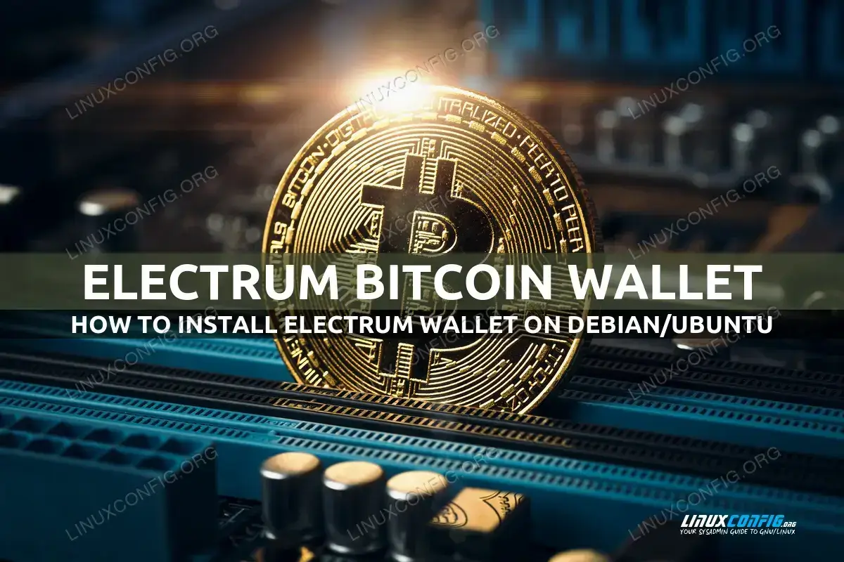 Bitcoin for beginners with the Electrum wallet — part 1: basic concepts and setup - Linux Kamarada