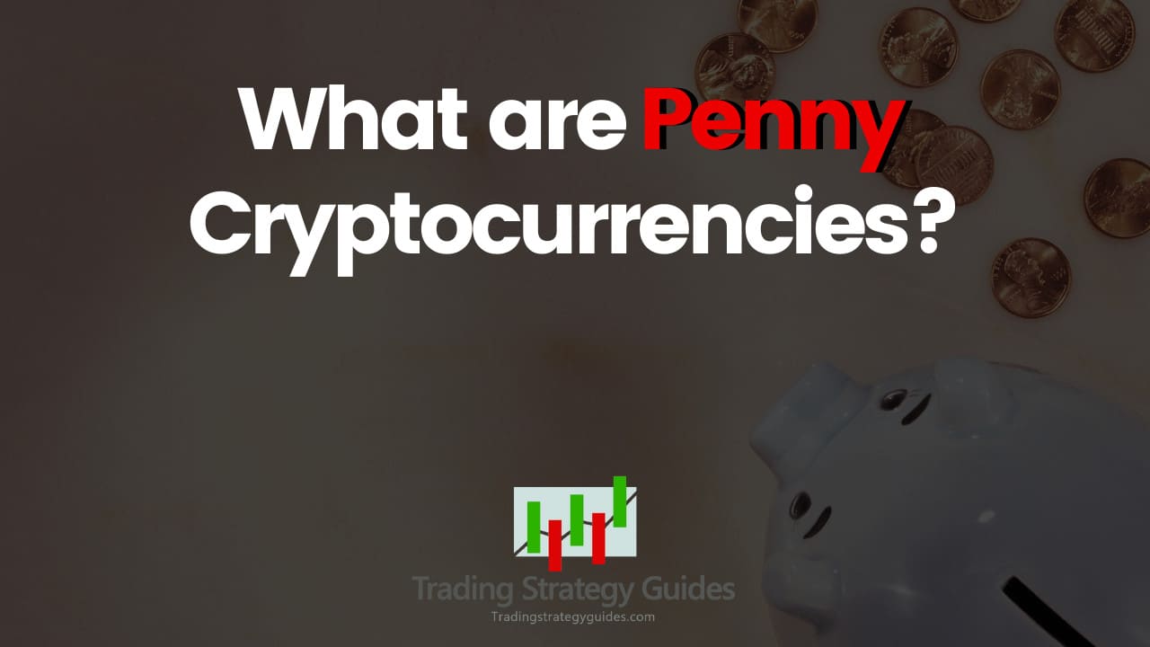 16 Best Penny Cryptos To Invest In For 