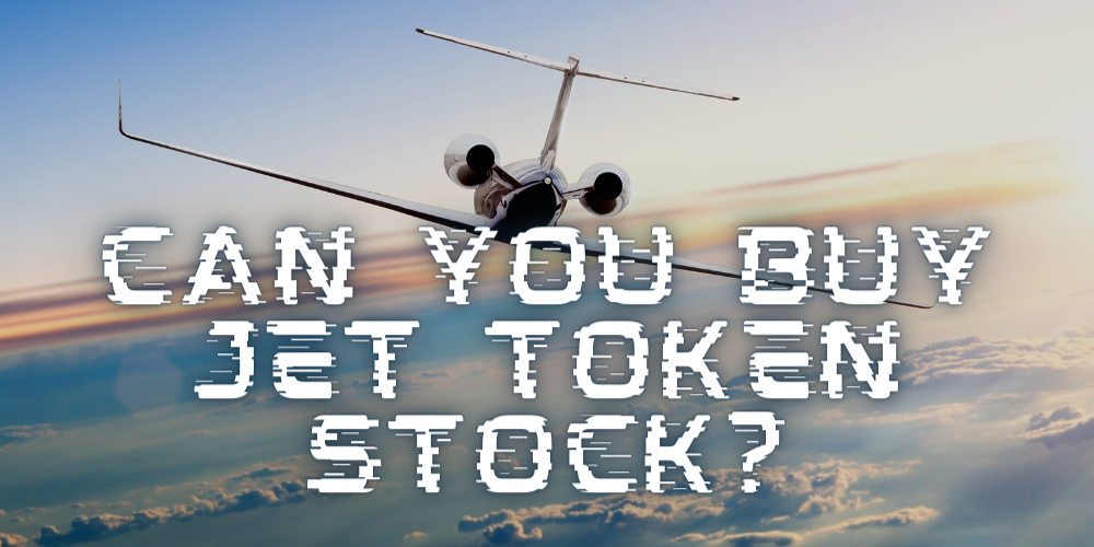 Can You Buy Jet Token Stock? What You Need to Know!