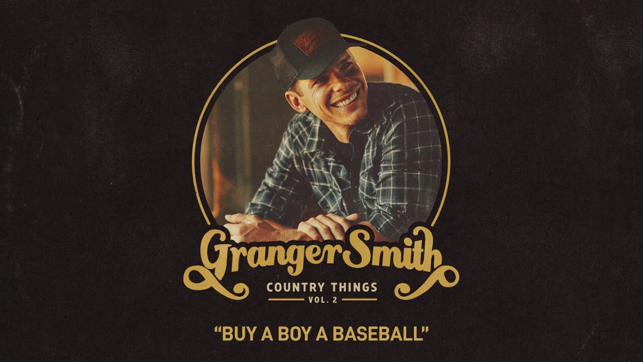 Buy A Boy A Baseball - song and lyrics by Granger Smith | Spotify