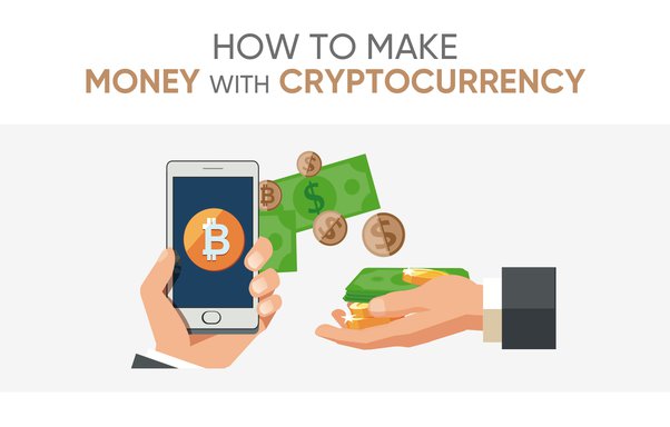 10 No-Brainer Ways of How to Make Money With Cryptocurrency