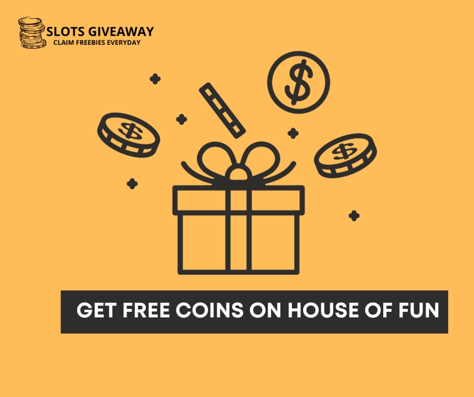 House of Fun Free Coins - March - FCC