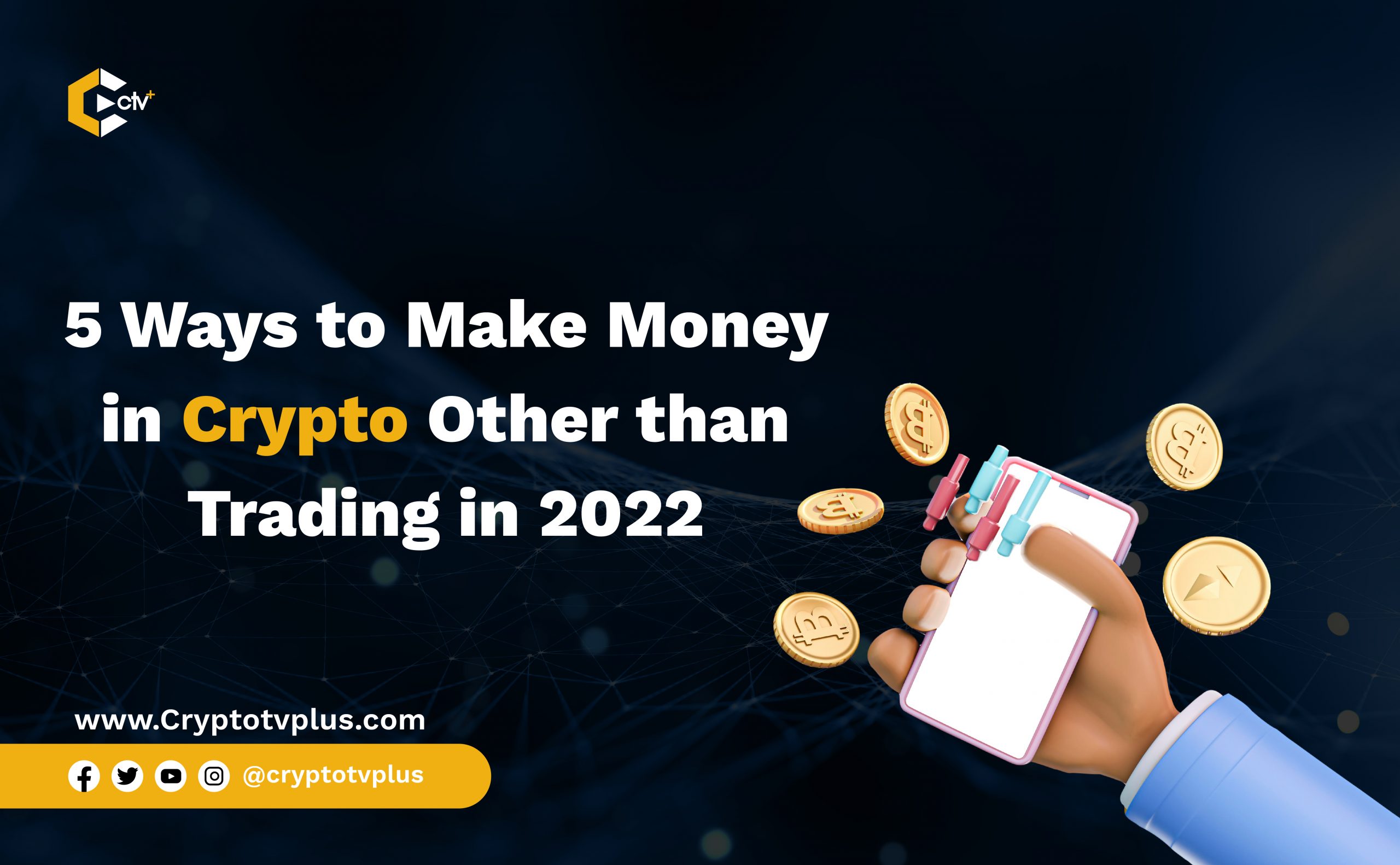 10 No-Brainer Ways of How to Make Money With Cryptocurrency