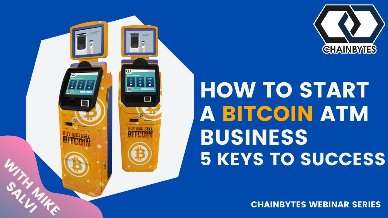 How to Start a Bitcoin ATM Business in 5 Steps | ChainBytes