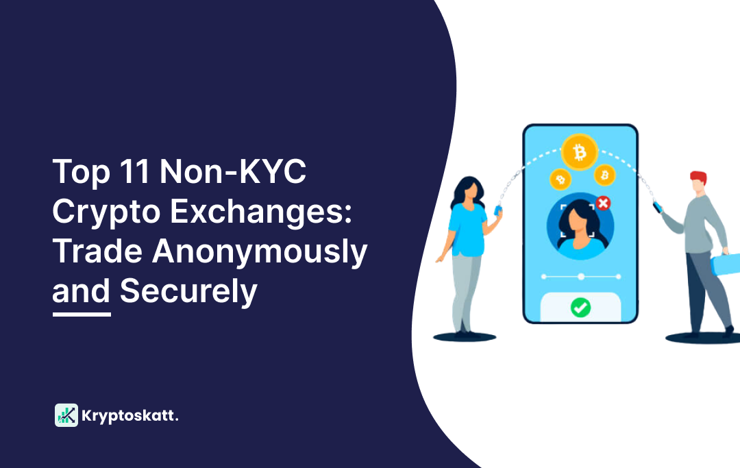 Best No-KYC Crypto Exchange: The Top 6 Picks for 