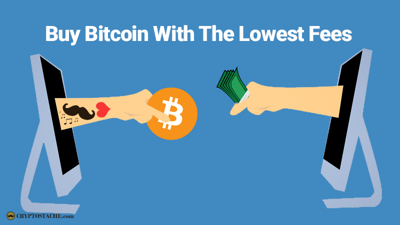 Buy Bitcoin Cheaply | Here's How To Find The Lowest Fees