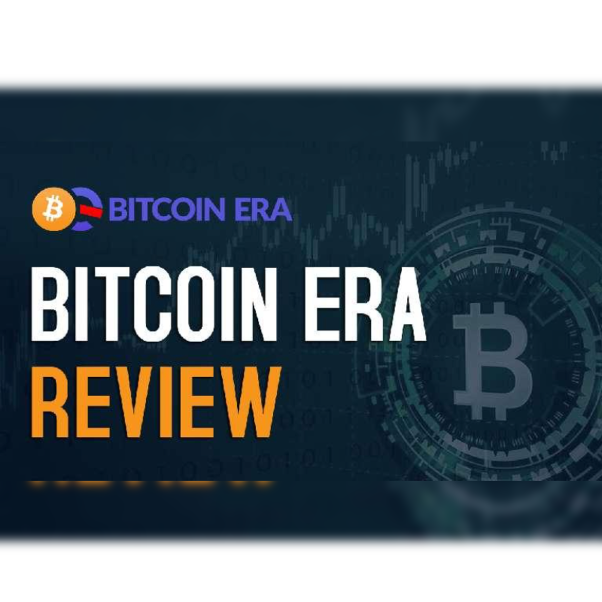 What is Bitcoin Era - an Honest Review