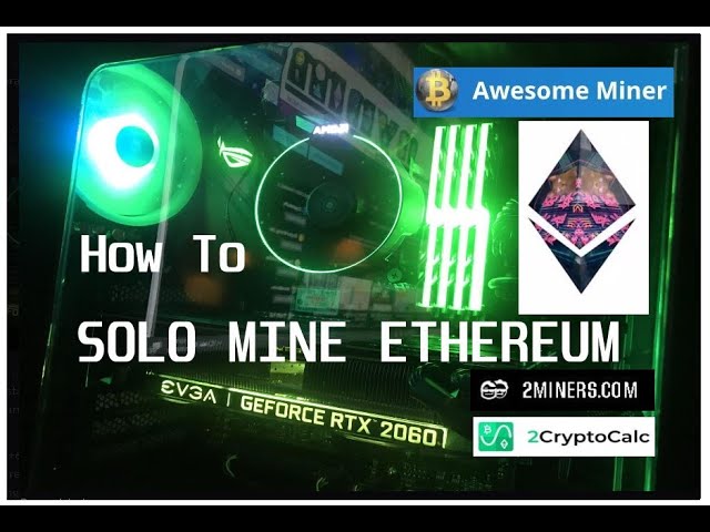 How to Mine Ethereum: Step by Step Guide Updated for 