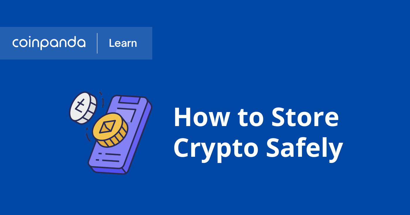 How To Safely Store Cryptocurrency? Guide