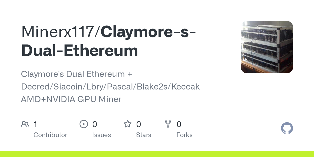 GitHub - Claymore-Dual/Claymore-Dual-Miner: Download Ethereum Miner (Updated )