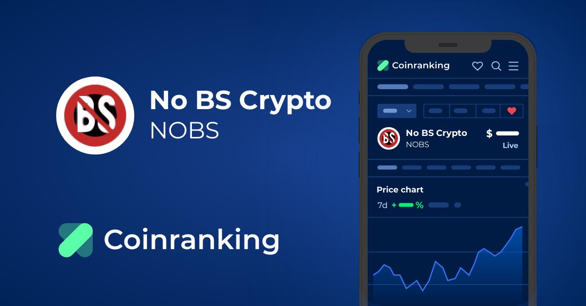 NOBS ($) - No BS Crypto Price Chart, Value, News, Market Cap | CoinFi