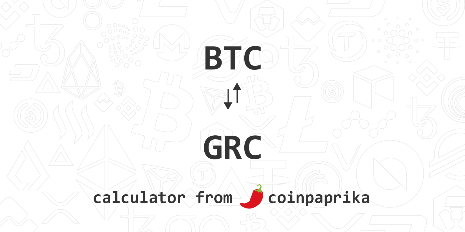 1 GRC to BTC Exchange Rate Calculator: How much Bitcoin is 1 Gridcoin?