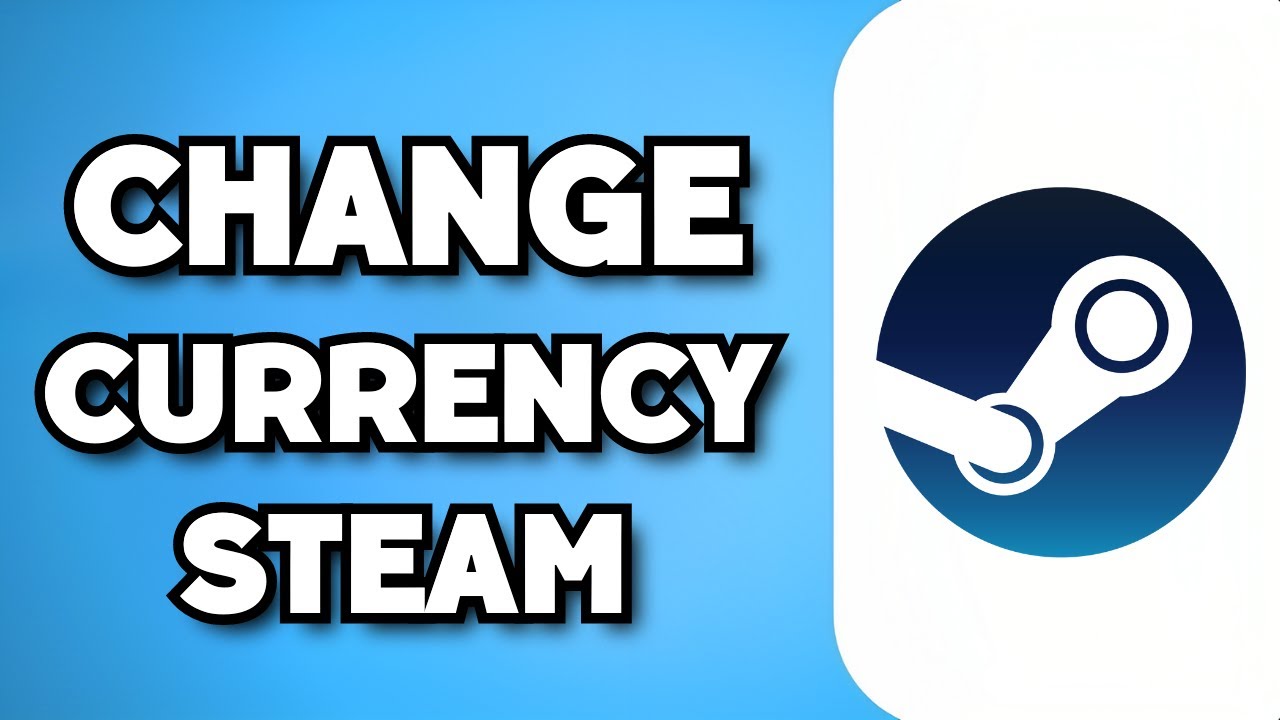 how to change currency on steam store?