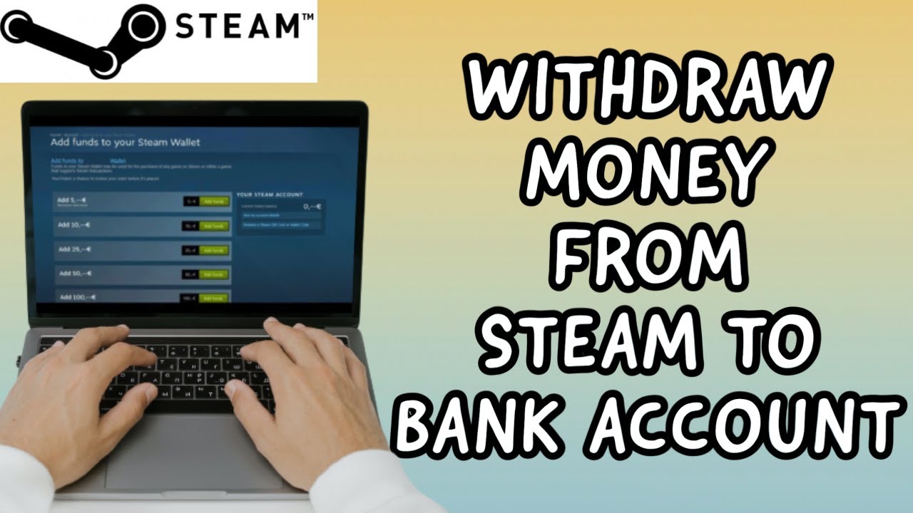 Easy ways to convert steam wallet money to IRL money?