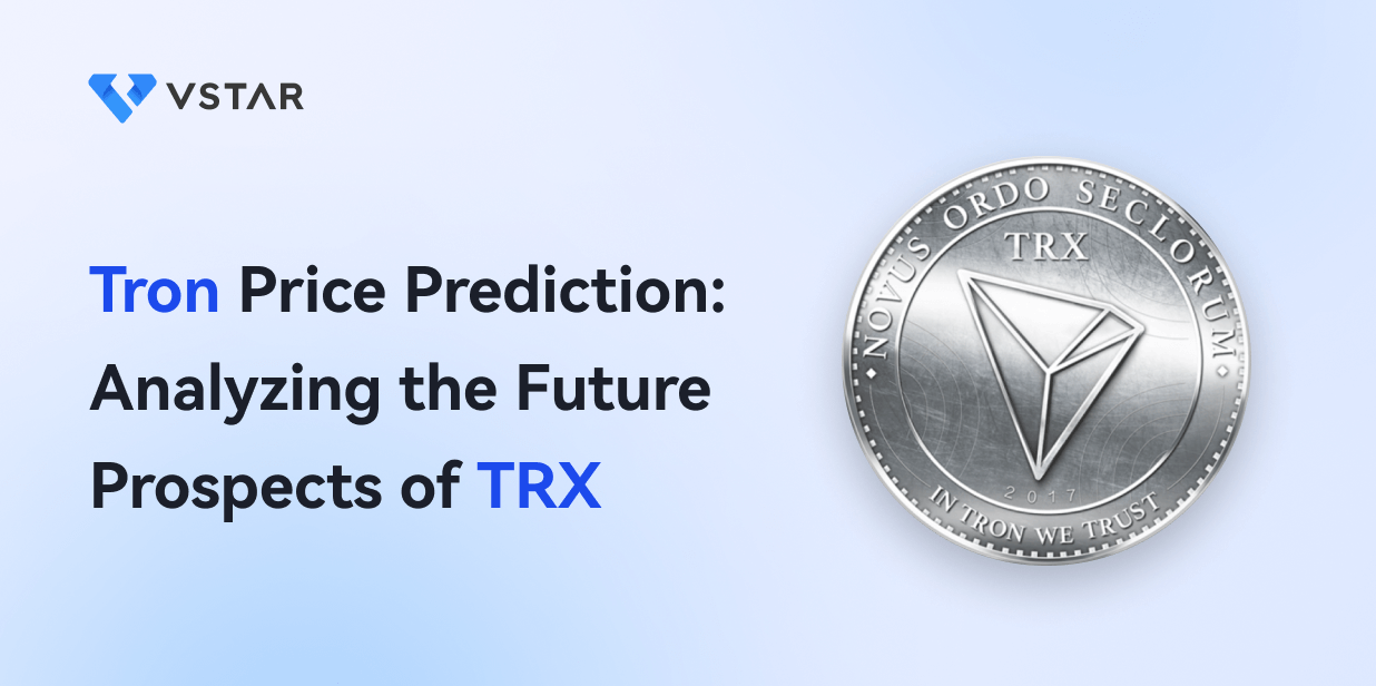 Tron Price Prediction- Long-Term Price Prediction Of Tron 