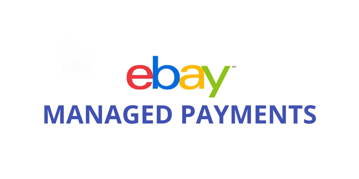 eBay Managed Payments | All you need to know - Payability