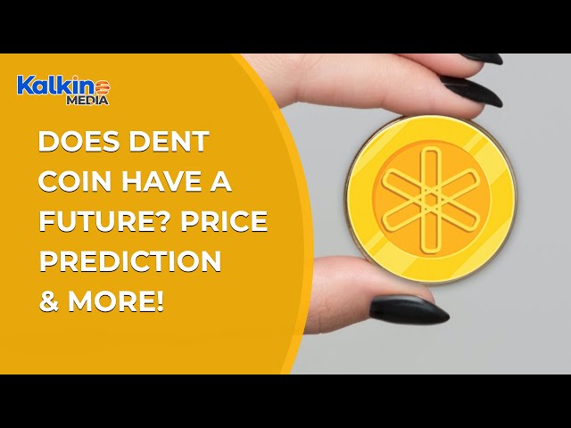 Dent Price Prediction for Tomorrow, Week, Month, Year, & 