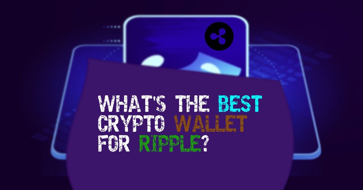 9 Best XRP Wallets in – Top Ripple Wallets Revealed