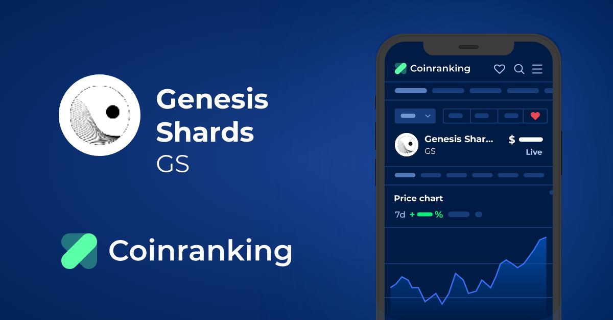 Genesis Shards price today, GS to USD live price, marketcap and chart | CoinMarketCap