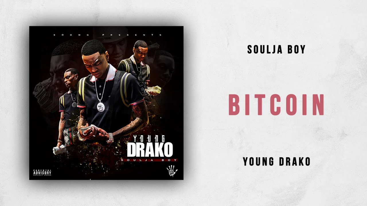 Bitcoin - song and lyrics by Soulja Boy | Spotify