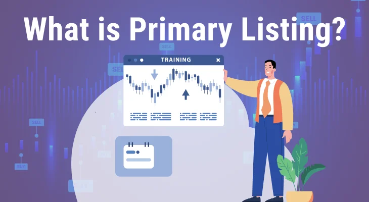 Primary Listing: What it Means, How it Works, Advantages