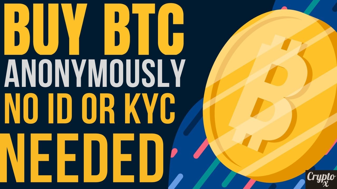 5 Ways to Buy Bitcoin Without Verification or ID Anonymously