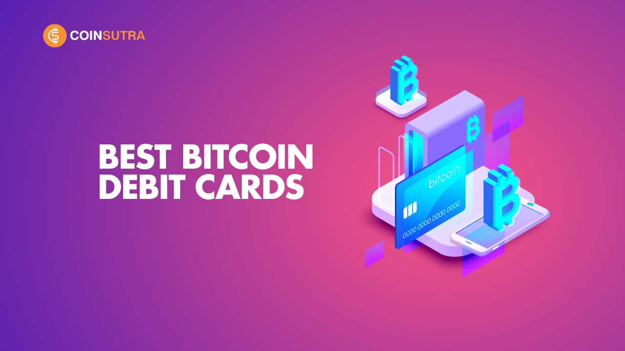 Best Bitcoin Debit Cards Ultimate Guide to Crypto Debit Cards