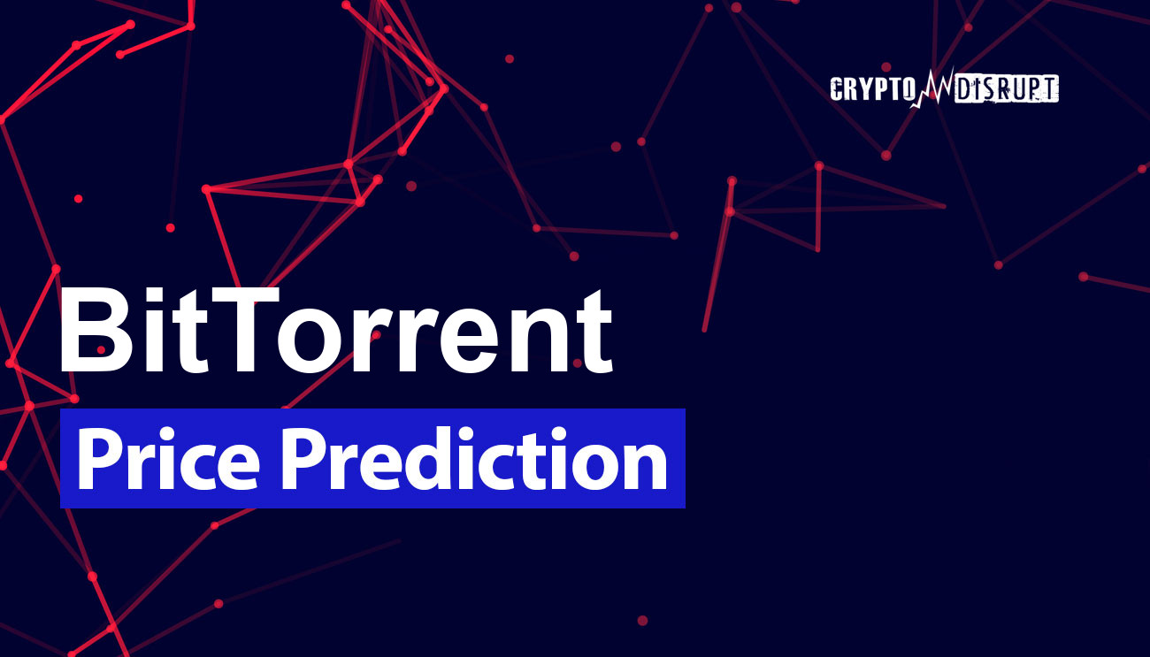 BitTorrent Price Prediction: , , - 