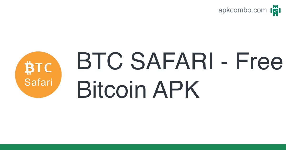 BTC SAFARI - Free Bitcoin Free Download