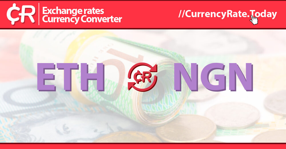 Ethereum (ETH) and Nigerian naira (NGN) Year Exchange Rate History. free currency rates (FCR)