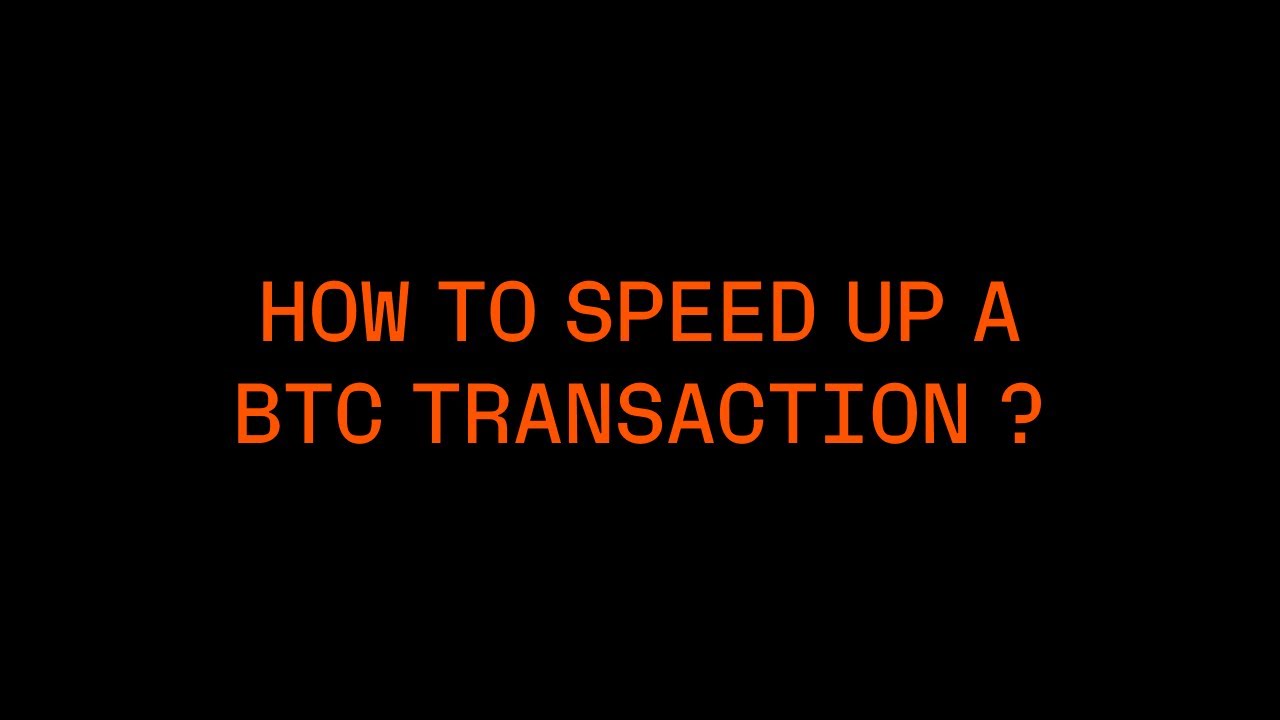 How To Speed Up A Bitcoin Transaction - The Bitcoin Manual