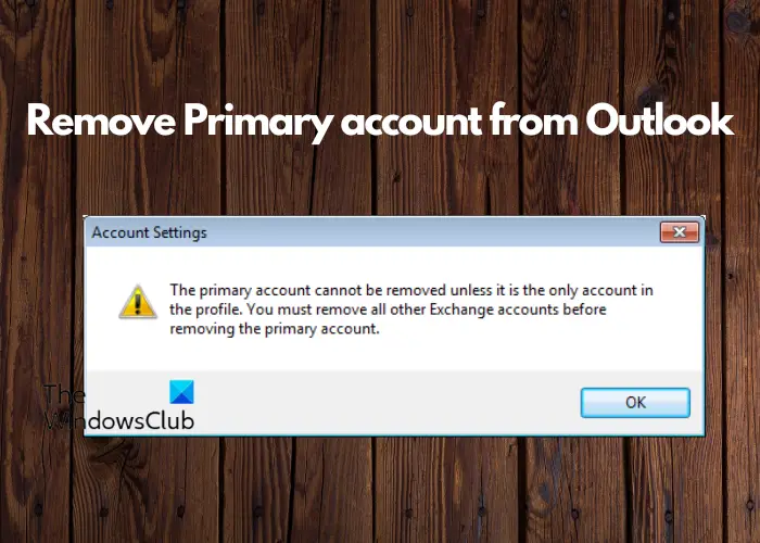 How to Remove the Primary Account from Outlook