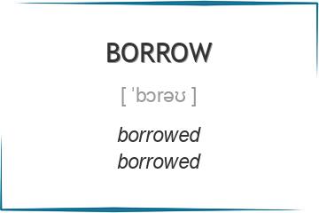 Перевод BORROW с английского на русский: Cambridge Dictionary