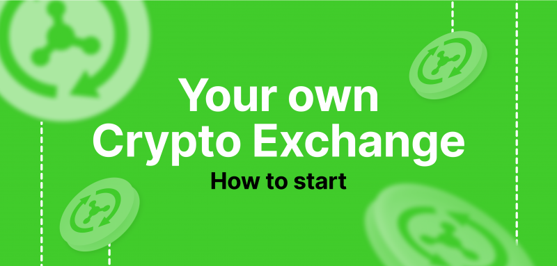 Create & Launch Your Own Cryptocurrency Exchange in 7 Steps