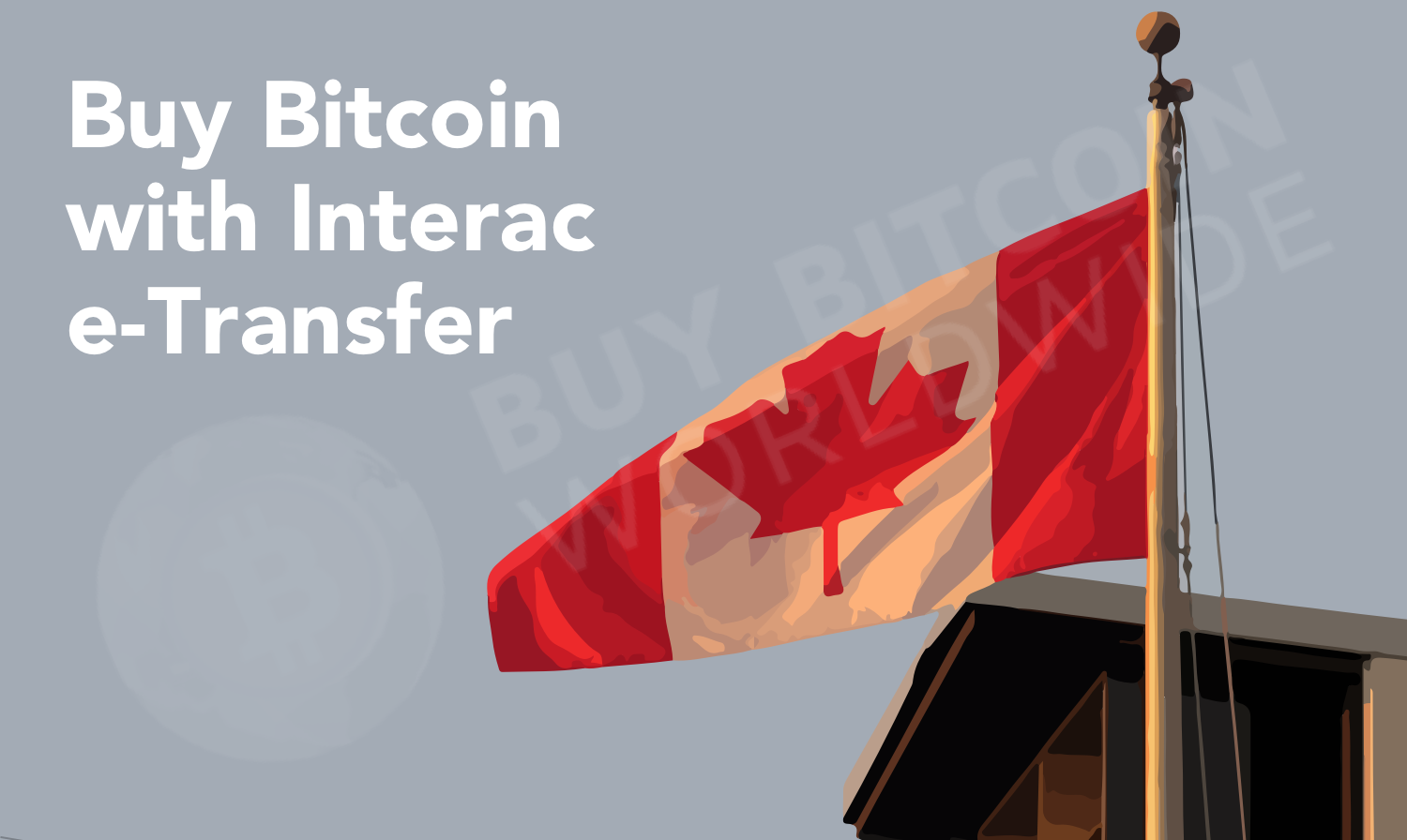 Buy Bitcoin With Interac e transfer Online - How to Buy BTC Instantly in 