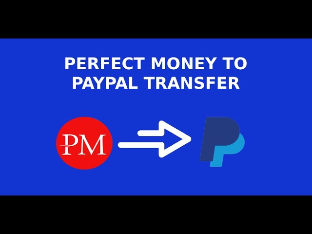 Exchange PerfectMoney to PayPal