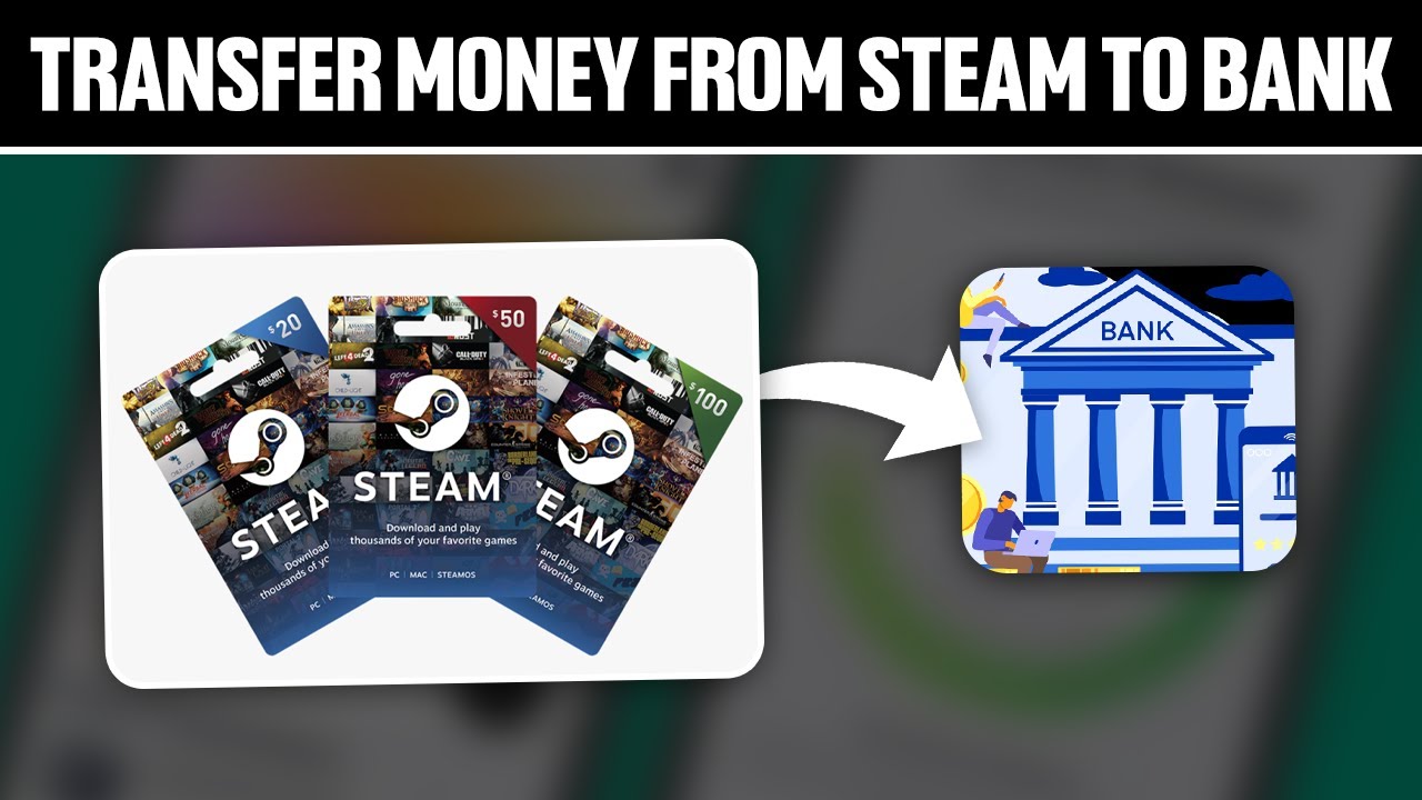 How To Transfer Steam Funds?(The Easiest Ways)