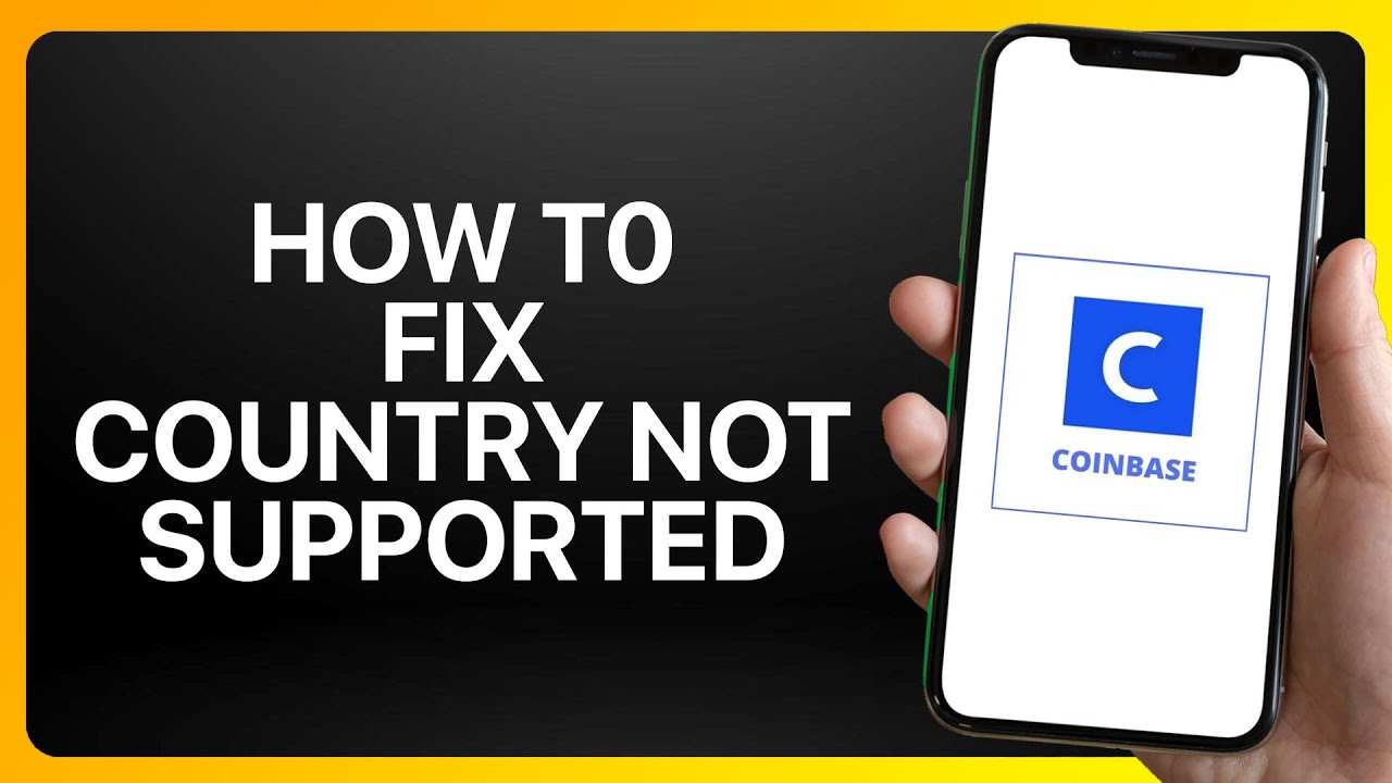 Coinbase Supported Countries: Here's Where You Can't Use Coinbase