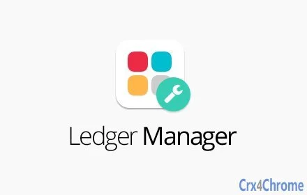Download Ledger Manager CRX File for Chrome - Crx4Chrome