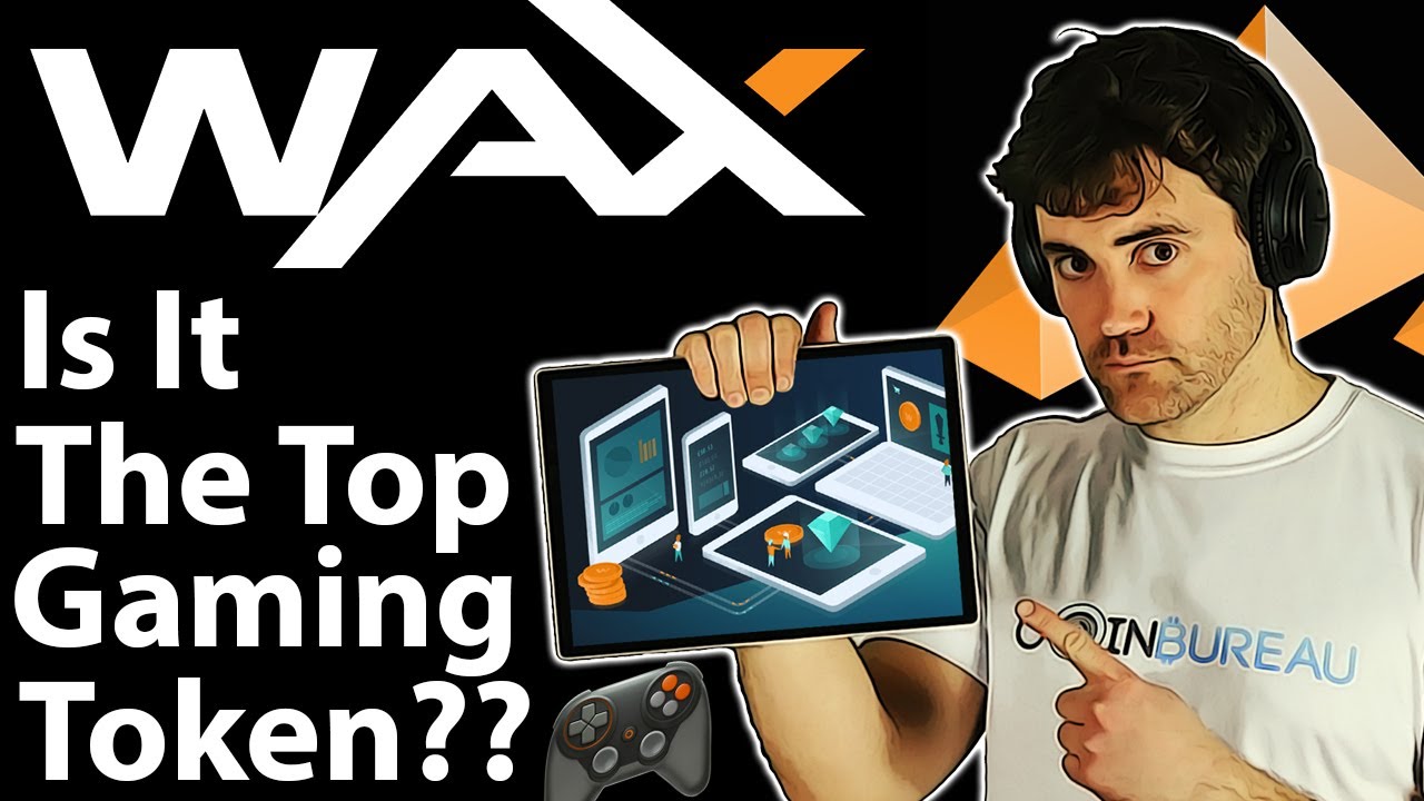 WAX Review: Powering Crypto Game Adoption? - Coin Bureau