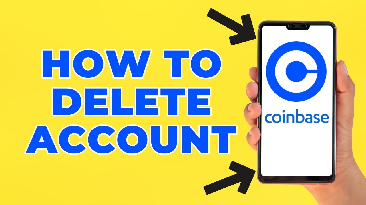 How To Delete Coinbase Account