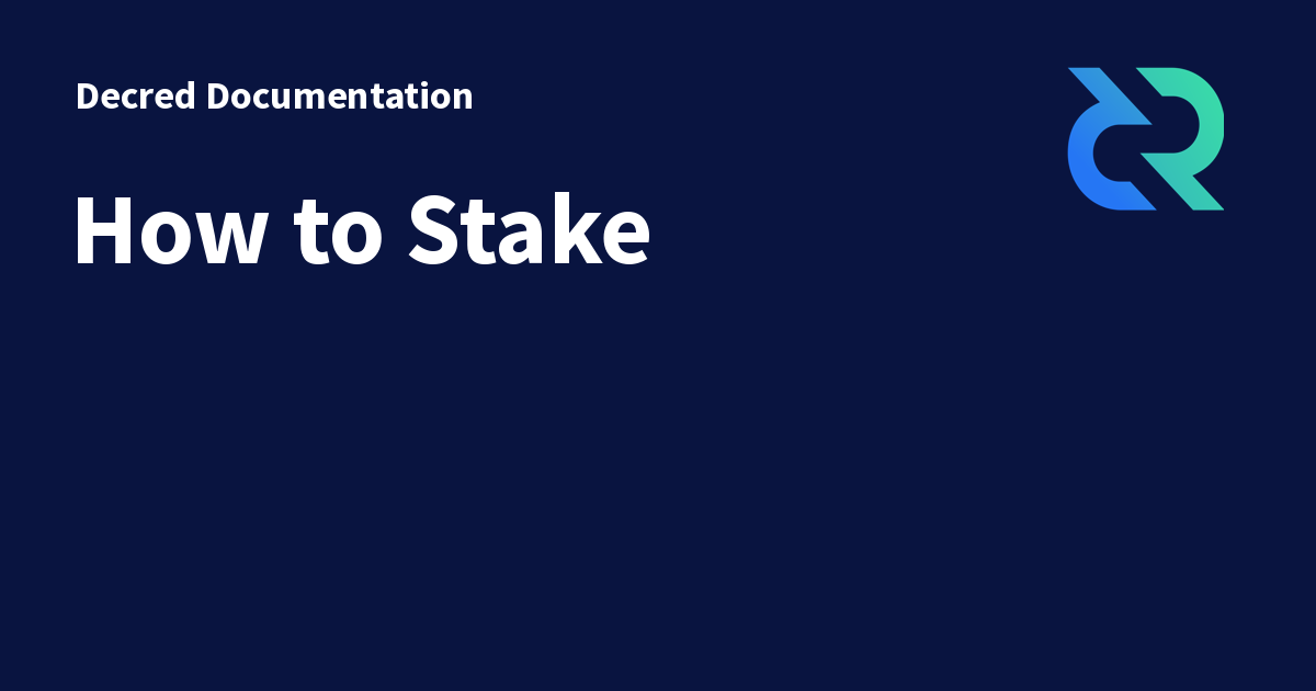 Effective Decred Staking In 5 Steps - Stakerzone