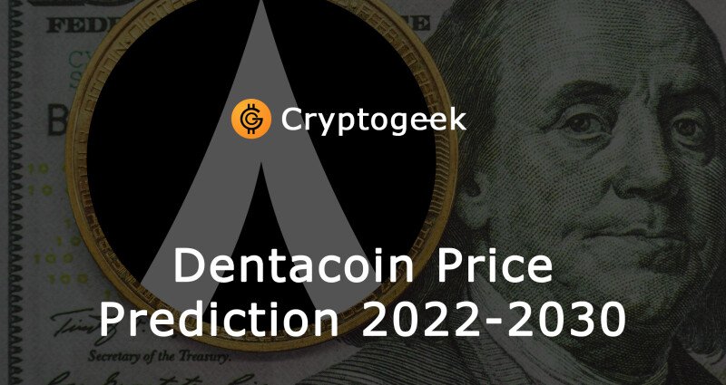 Dentacoin Price Prediction to | How high will DCN go?