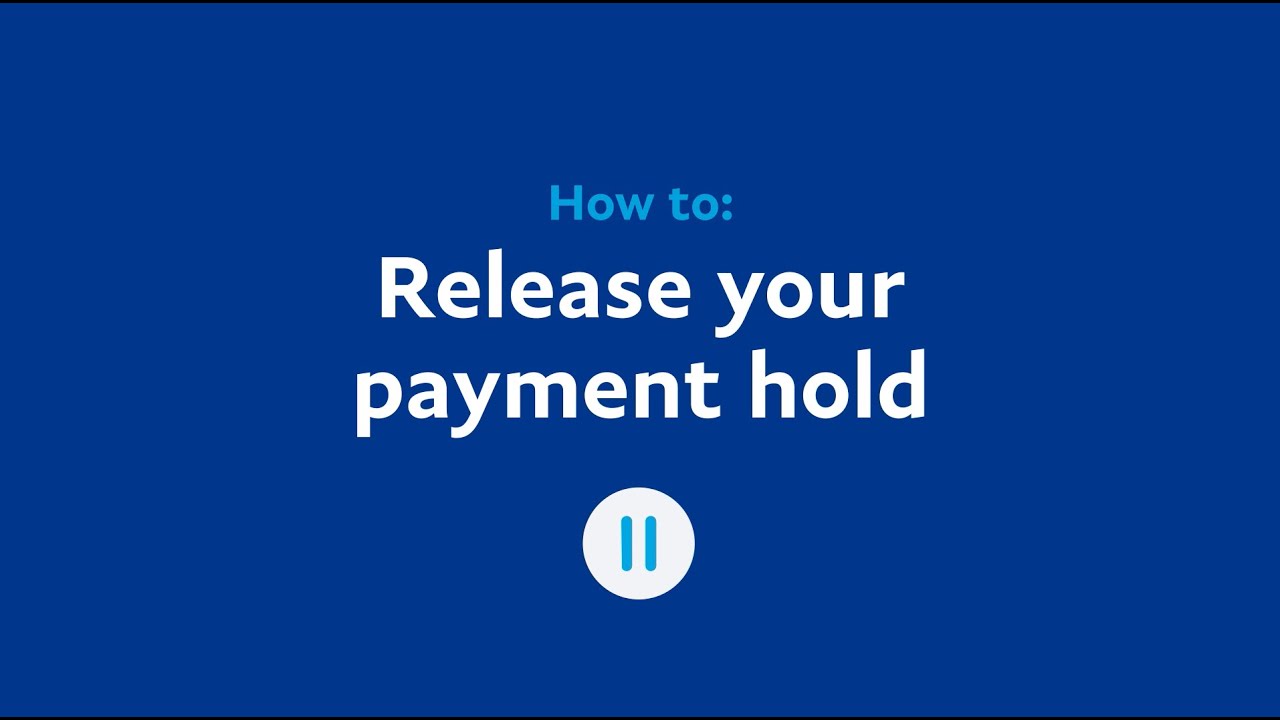 How can I release my payment(s) on hold? | PayPal US