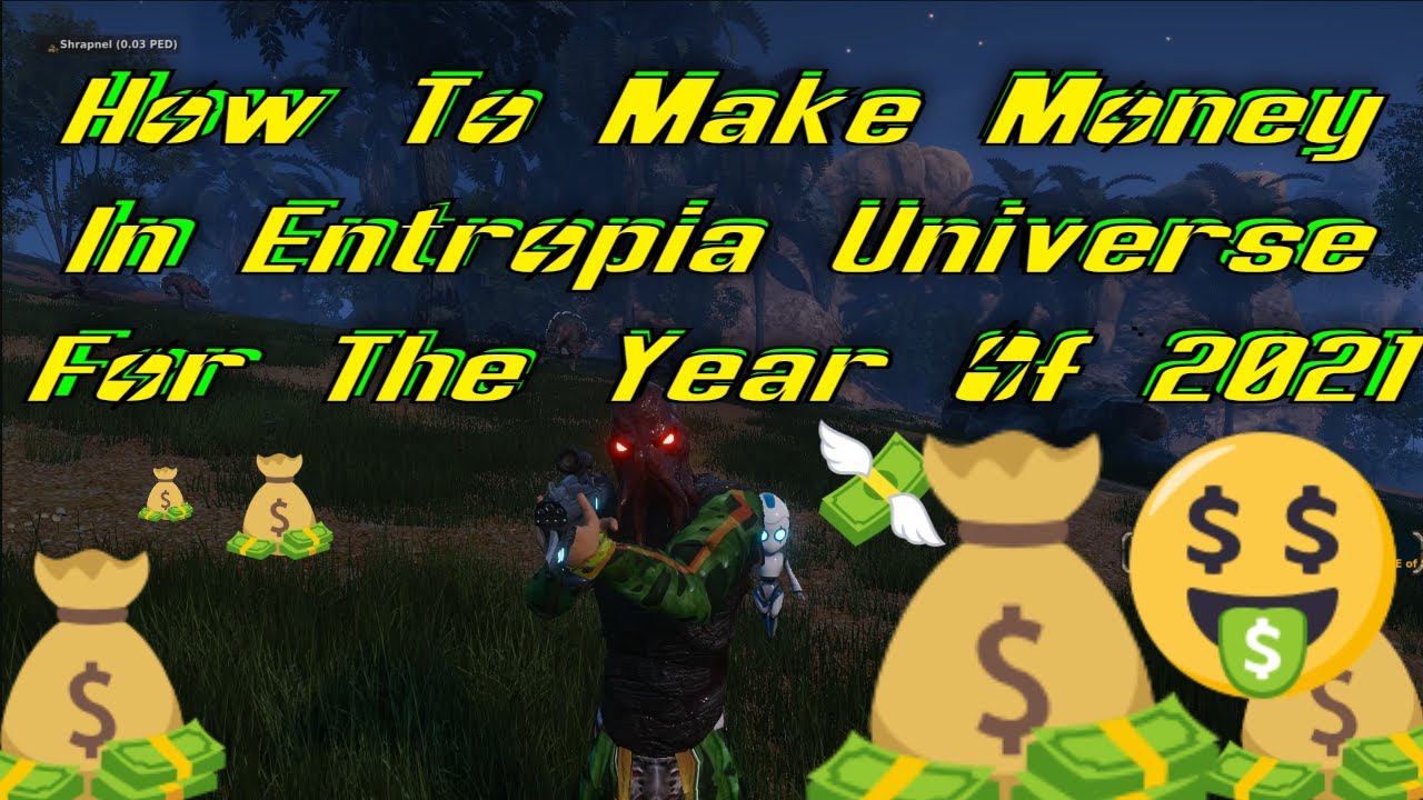 Blog : Get Paid to Play Entropia Universe