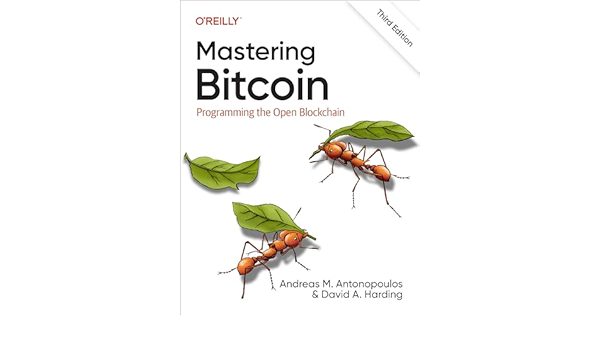 Mastering Bitcoin, 3rd Edition [Book]