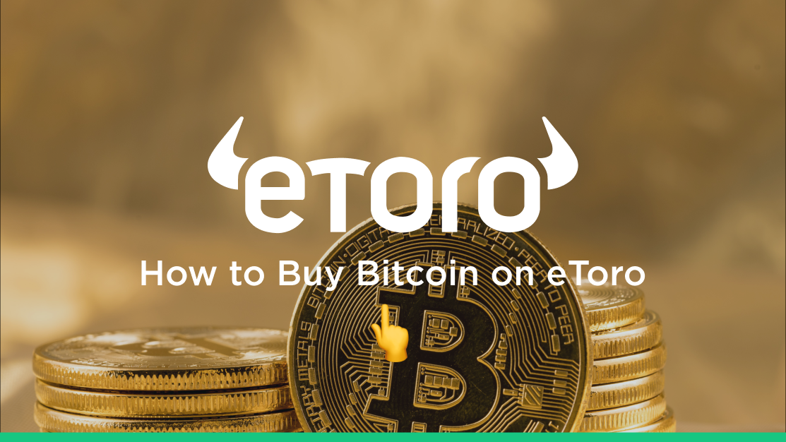 How to buy Bitcoin on eToro | cryptolove.fun