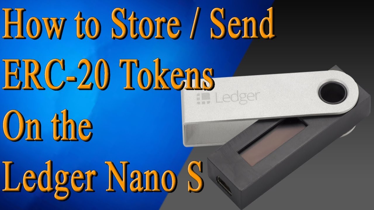 How to Send ERC20 Tokens to Ledger Nano S? - Crypto Head